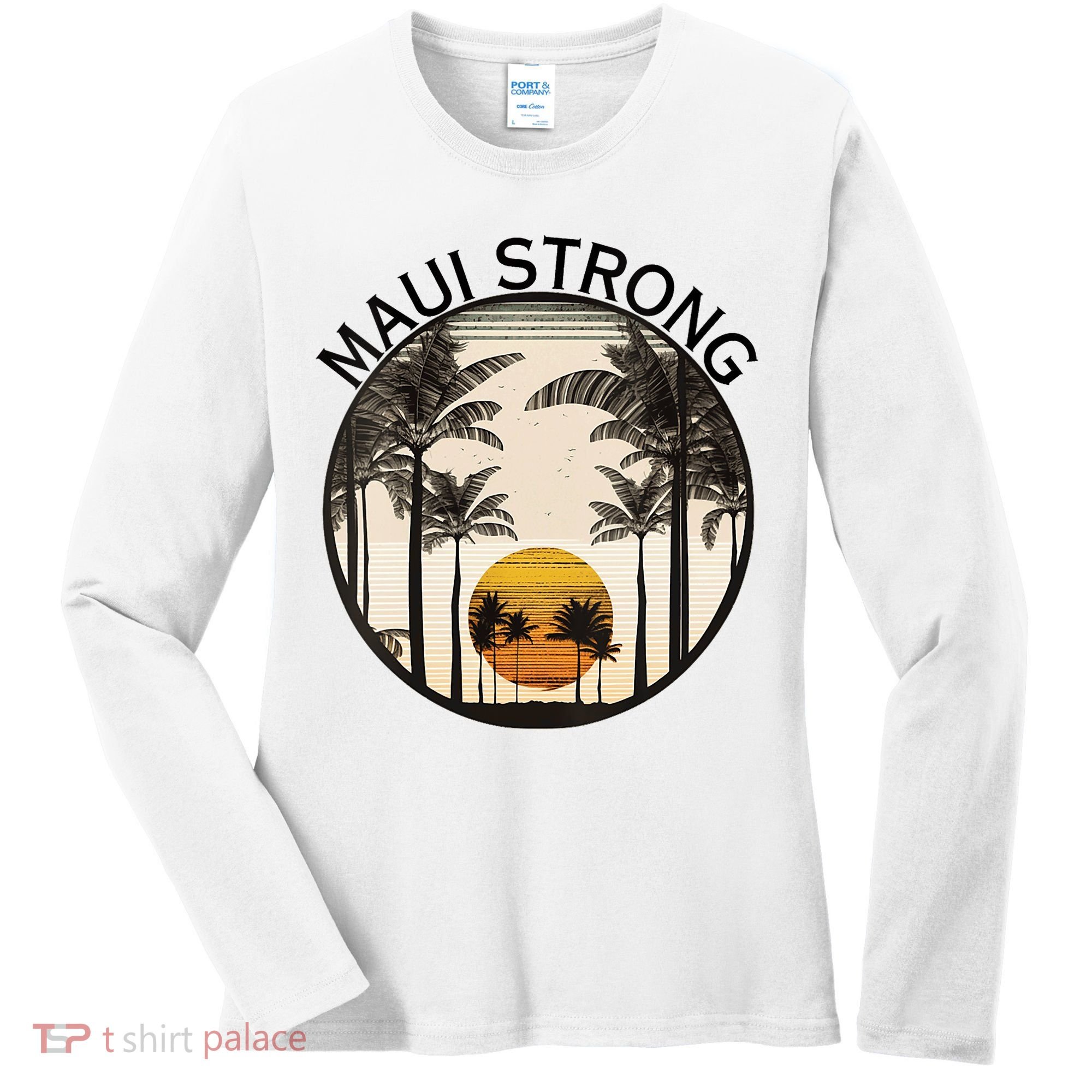 Maui Hawaii Strong Pray For Maui Pray For Lahaina Hawaii Women's Long Sleeve Shirt
