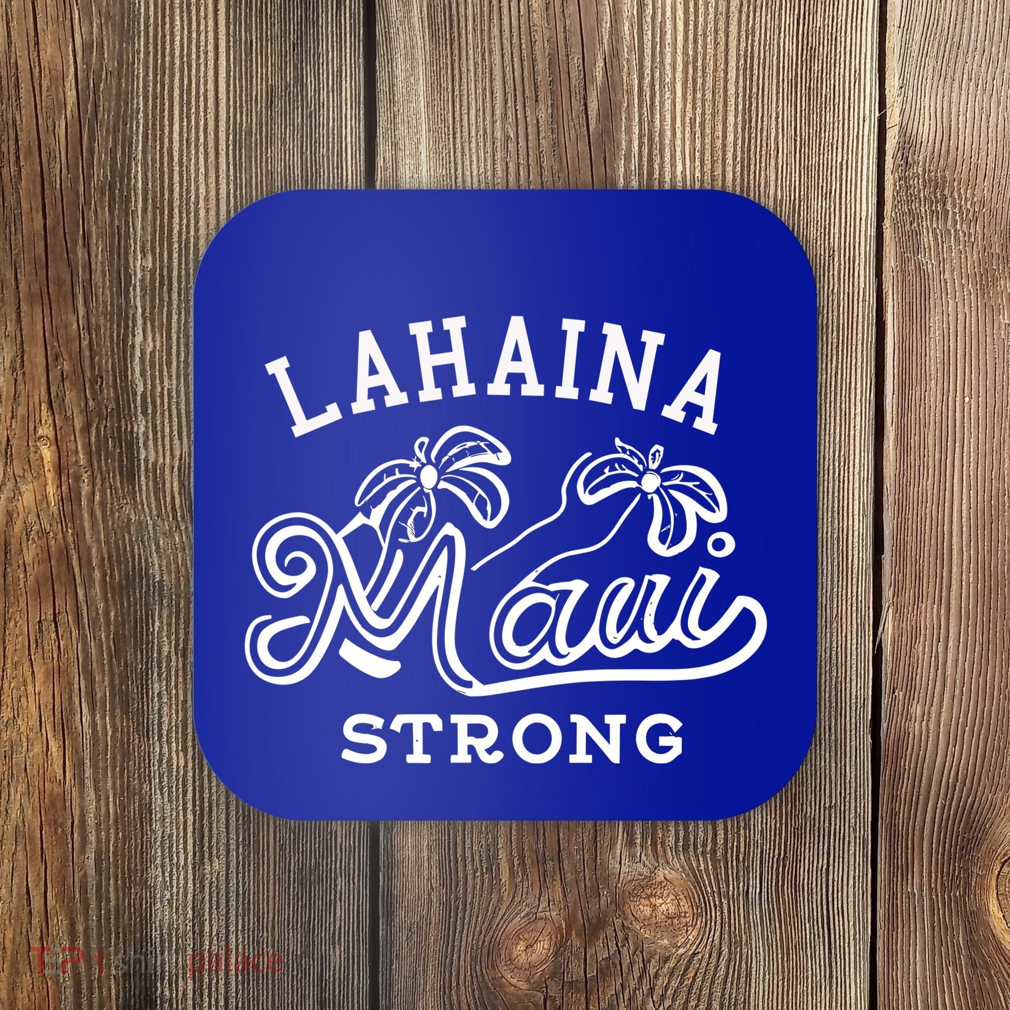 Maui Hawaii Shoreline Supportive Golden Maui Strong Lahaina Banyan Tree Coaster