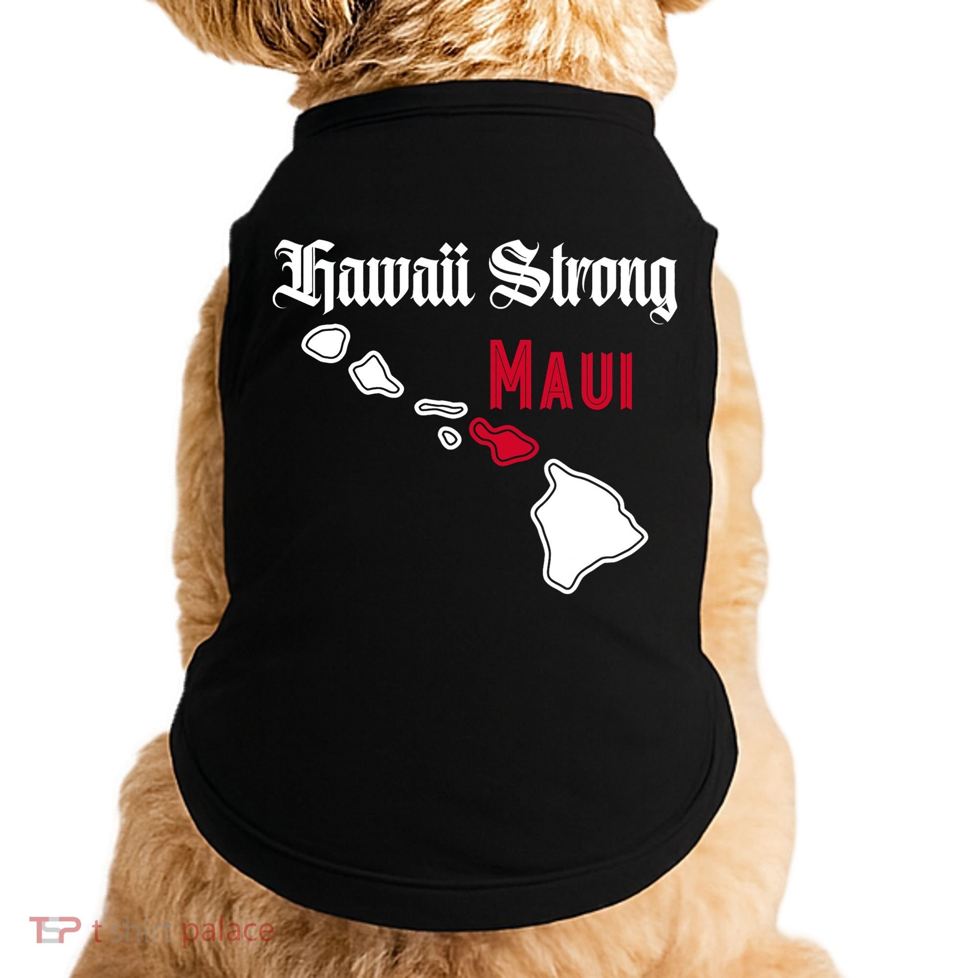 Maui Hawaii Strong Hawaii Stay With Maui Hawaii Doggie Tank