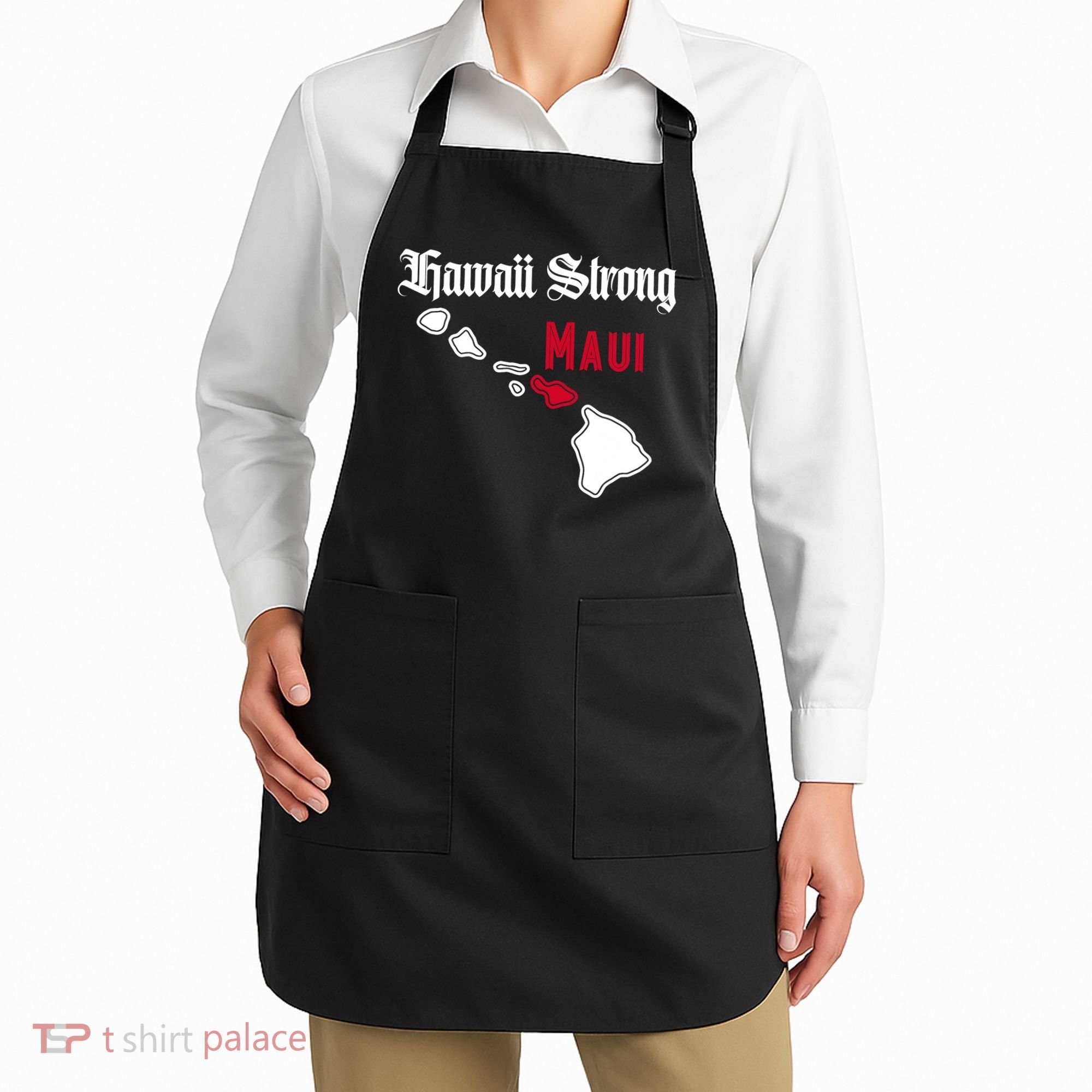 Maui Hawaii Strong Hawaii Stay With Maui Hawaii Apron