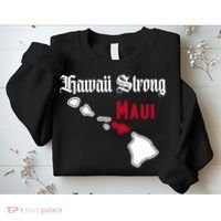 Maui Hawaii Strong Hawaii Stay With Maui Hawaii Sweatshirt thumb 2