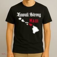 Maui Hawaii Strong Hawaii Stay With Maui Hawaii T-Shirt thumb 3