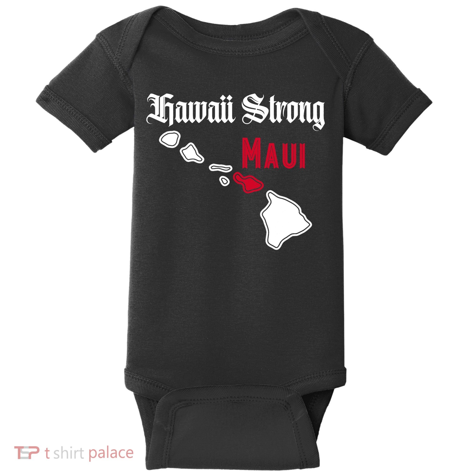 Maui Hawaii Strong Hawaii Stay With Maui Hawaii Baby Bodysuit