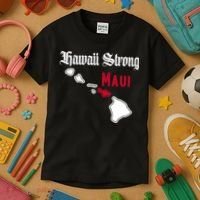 Maui Hawaii Strong Hawaii Stay With Maui Hawaii Kids T-Shirt thumb 3