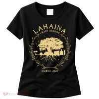 Maui Hawaii Shoreline Supportive Golden Maui Strong Lahaina Banyan Tree Women's T-Shirt thumb 0