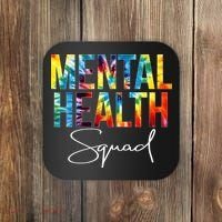 Mental Health Squad Appreciation Day Tie Dye  For Work Coaster thumb 0