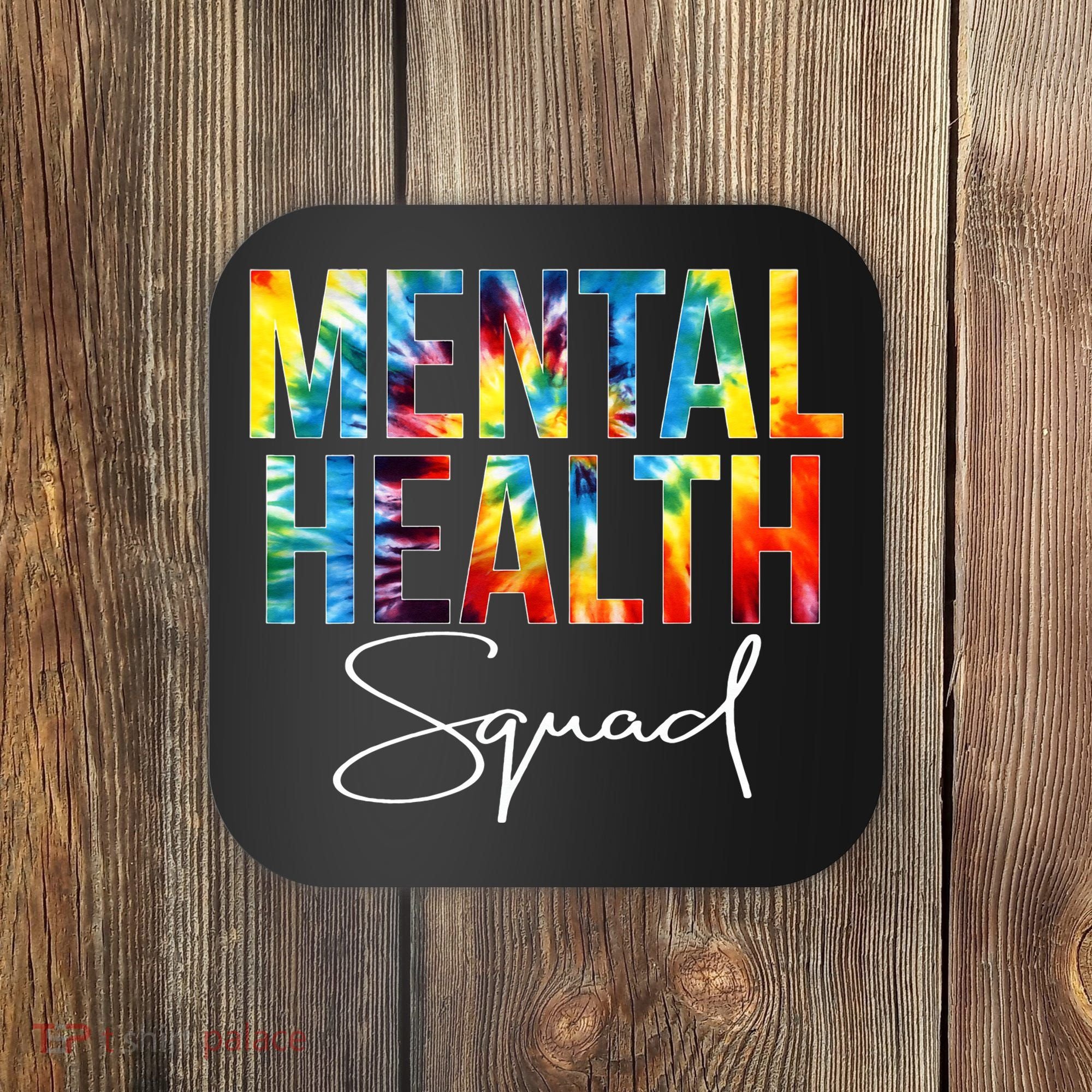 Mental Health Squad Appreciation Day Tie Dye  For Work Coaster