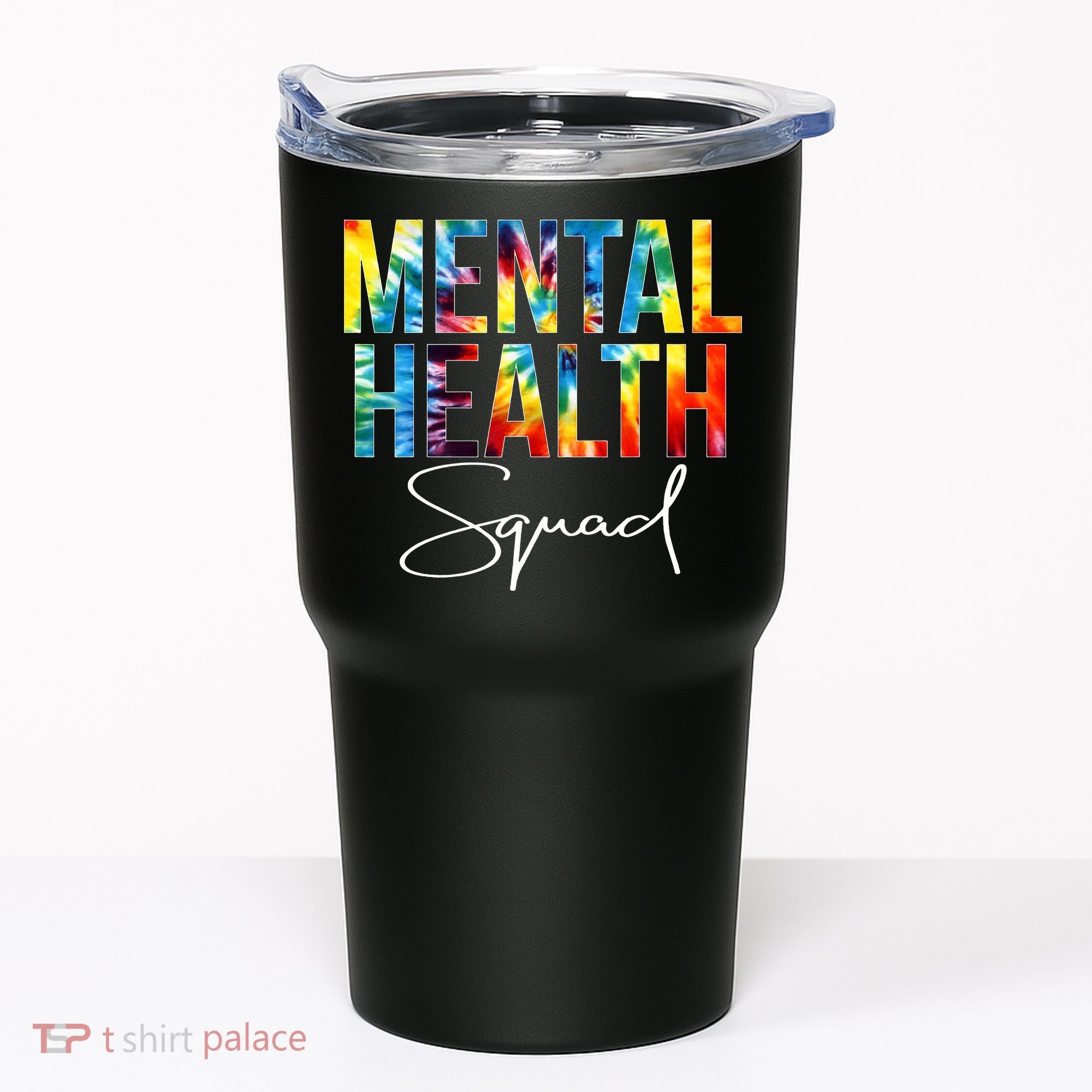 Mental Health Squad Appreciation Day Tie Dye  For Work Tumbler
