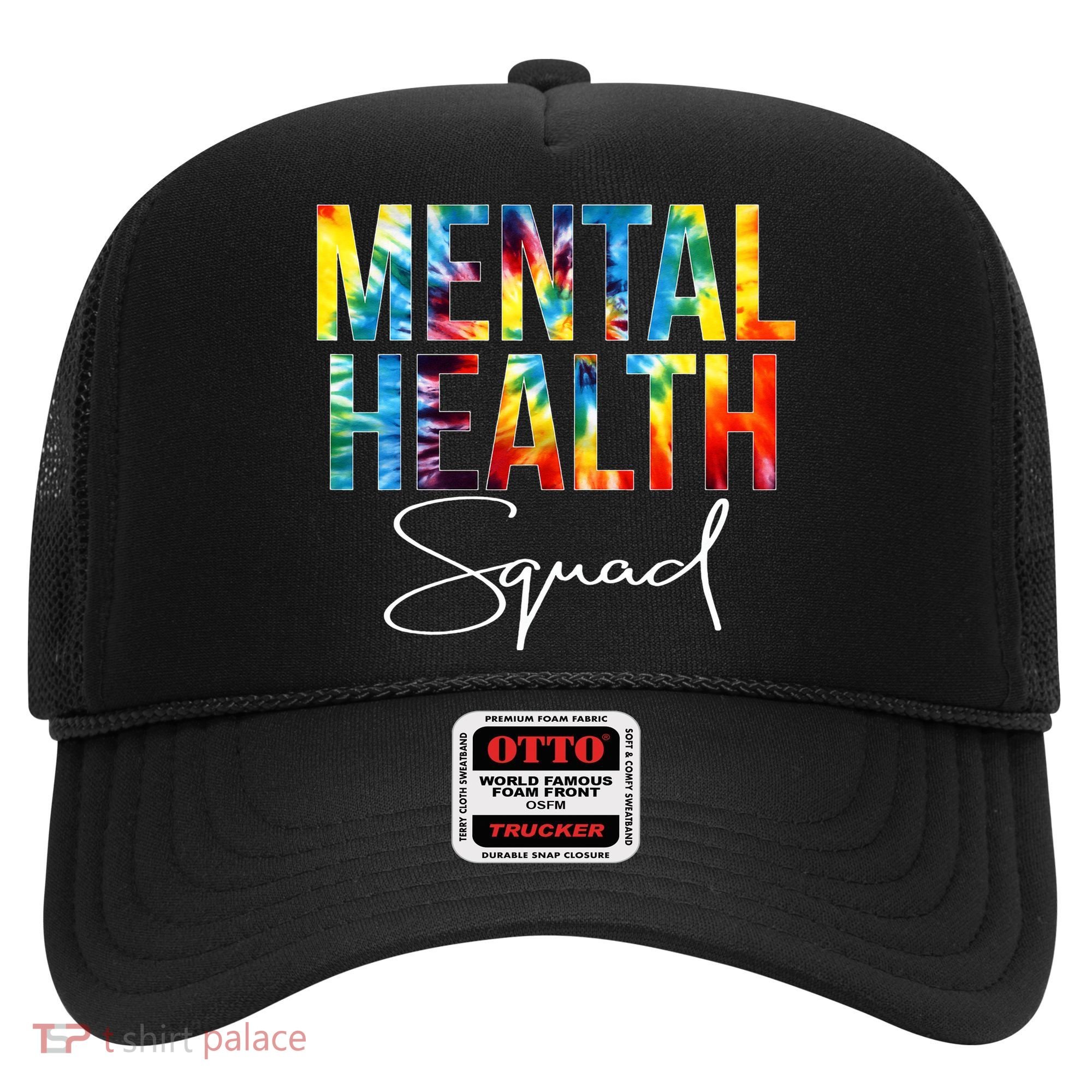 Mental Health Squad Appreciation Day Tie Dye  For Work Hat