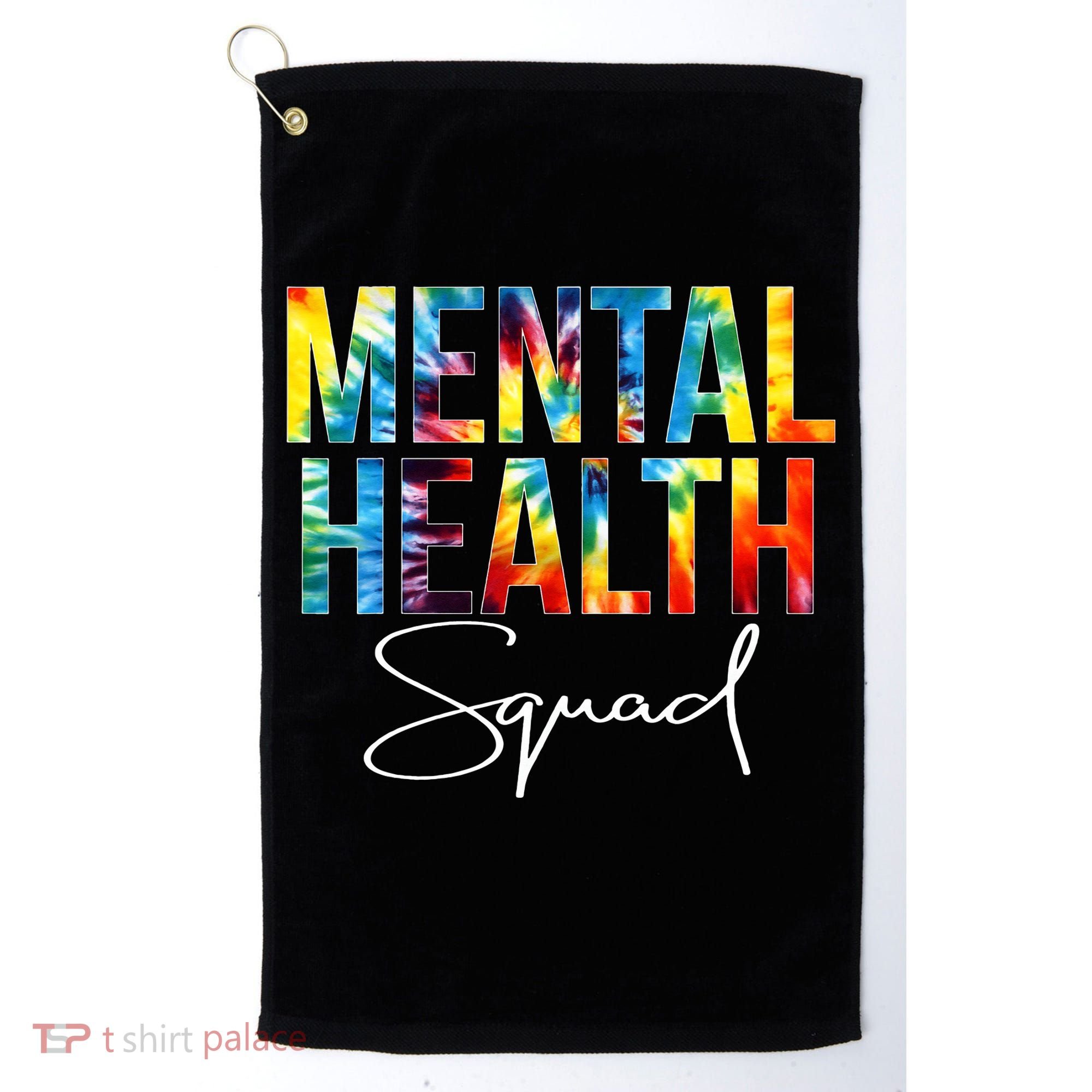 Mental Health Squad Appreciation Day Tie Dye  For Work Golf Towel