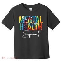Mental Health Squad Appreciation Day Tie Dye  For Work Toddler T-Shirt thumb 0