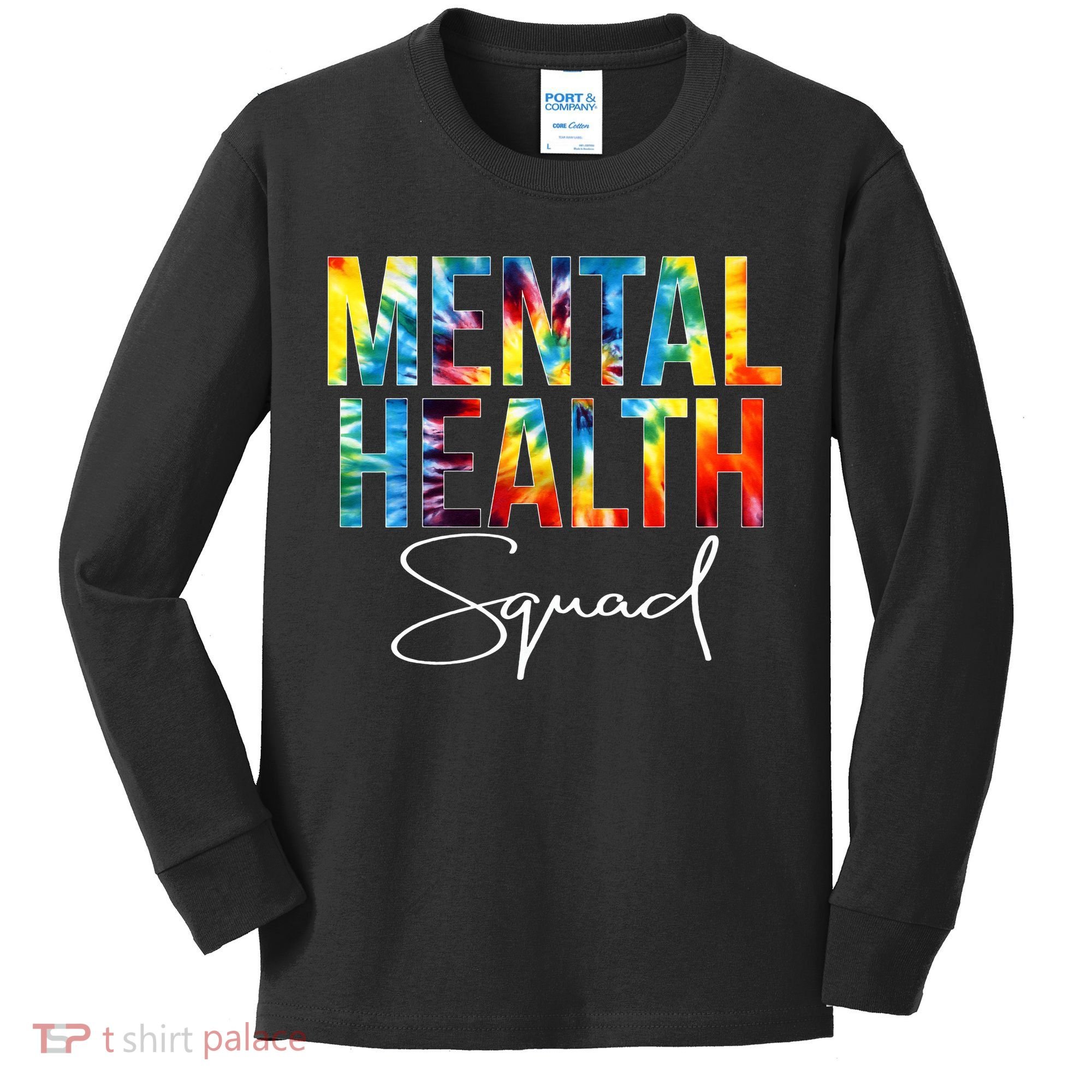 Mental Health Squad Appreciation Day Tie Dye  For Work Kids Long Sleeve Shirt