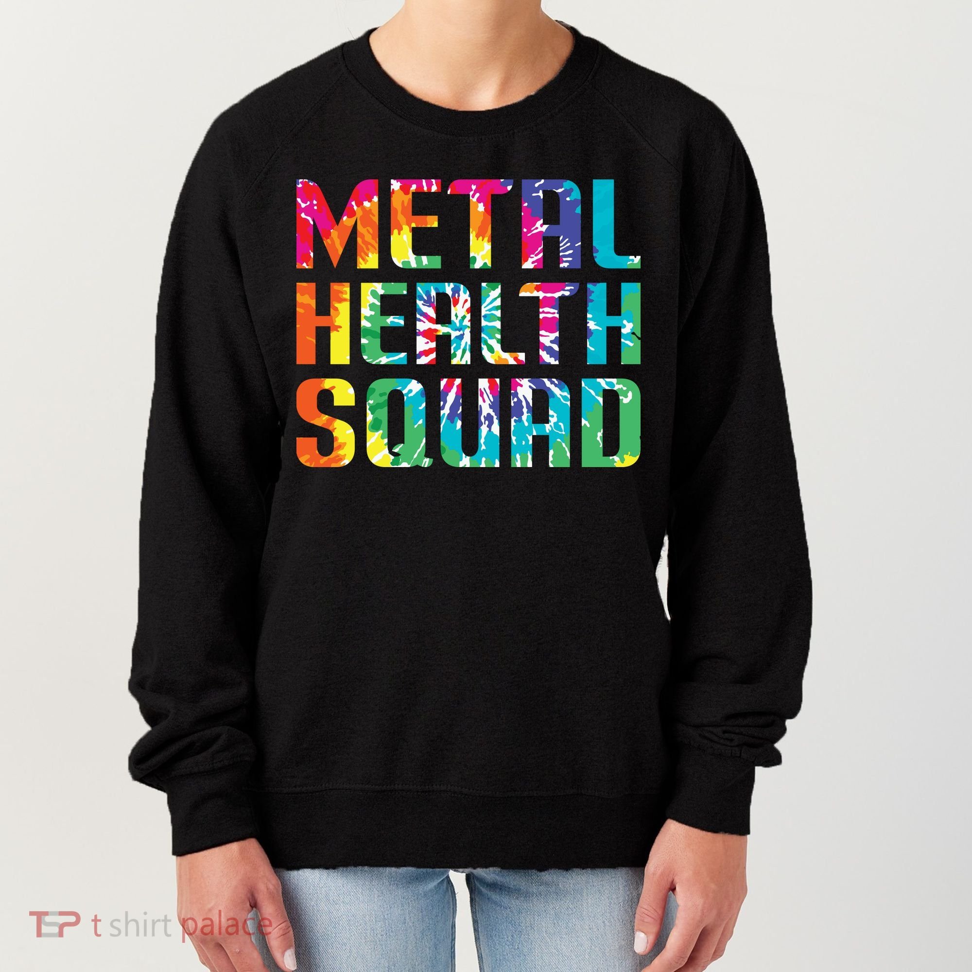 Mental Health Squad Tie Dye Women's Sweatshirt