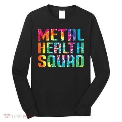 Mental Health Squad Tie Dye Long Sleeve Shirt