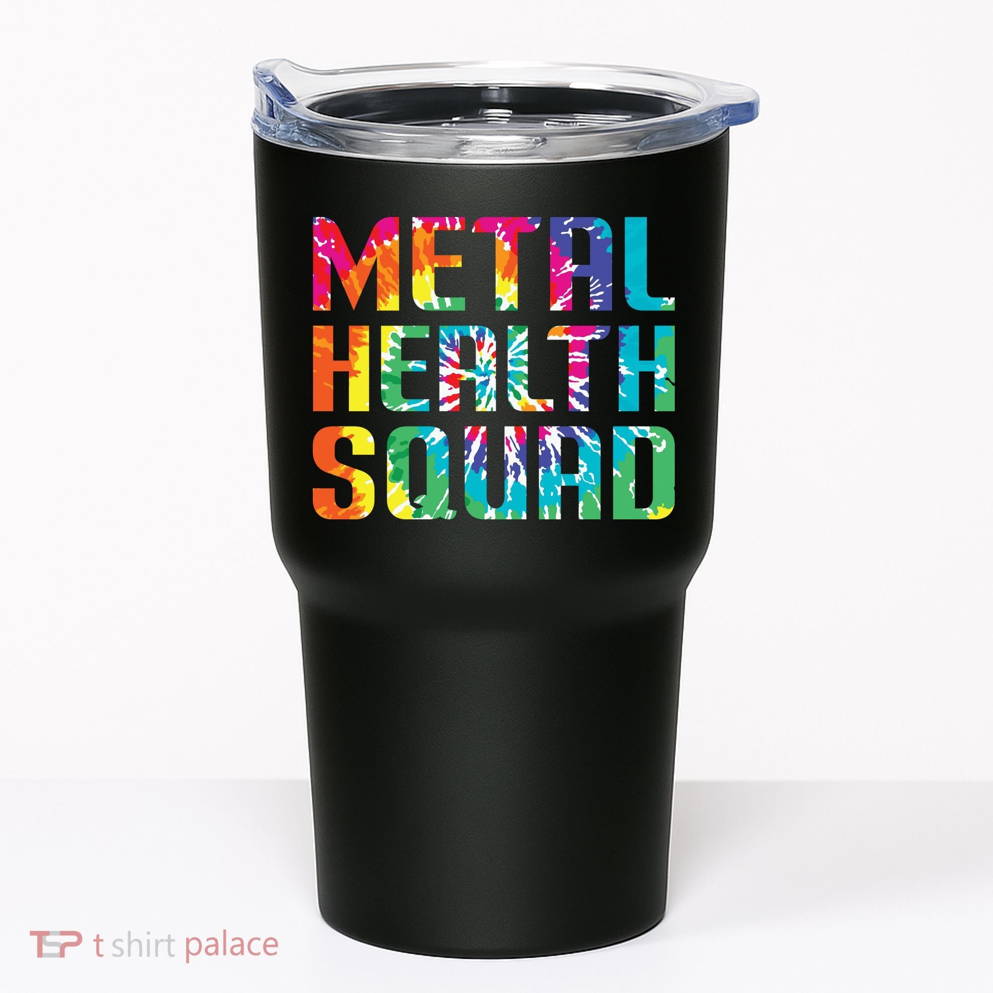 Mental Health Squad Tie Dye Tumbler