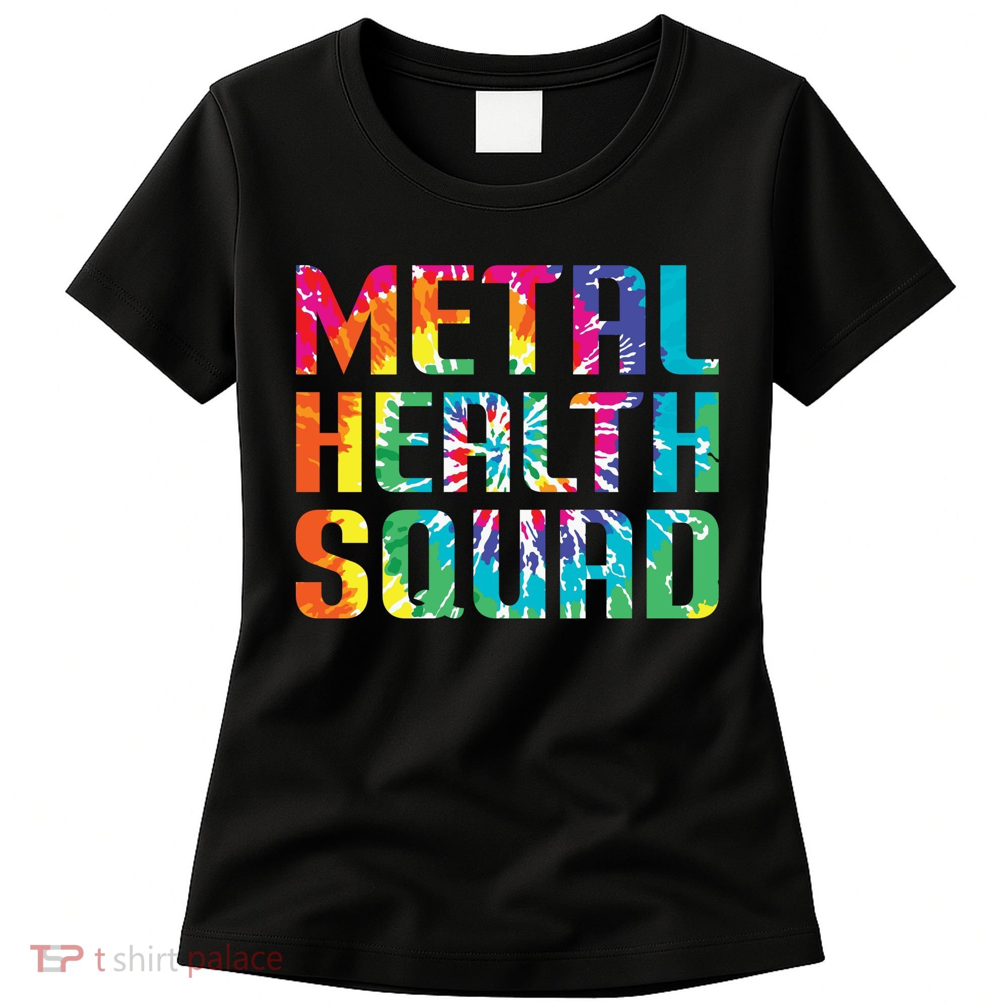 Mental Health Squad Tie Dye Women's T-Shirt
