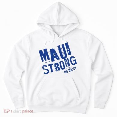 Maui Hawaii Strong Hoodie