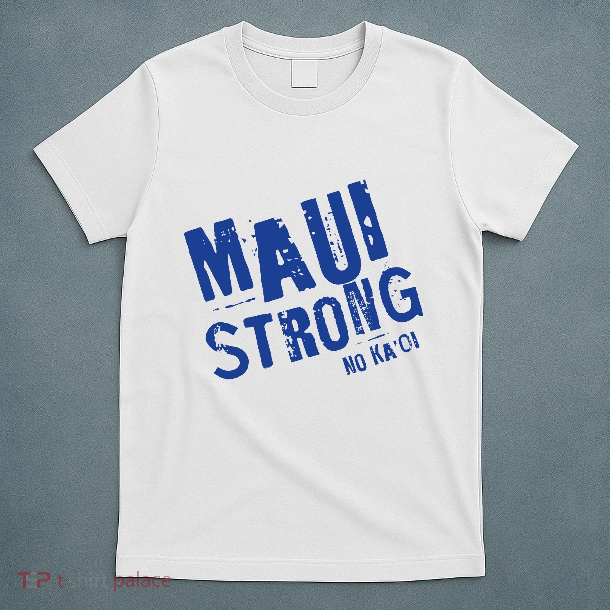 Maui Hawaii Strong T-Shirt