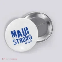 Maui Hawaii Strong Button thumb 0
