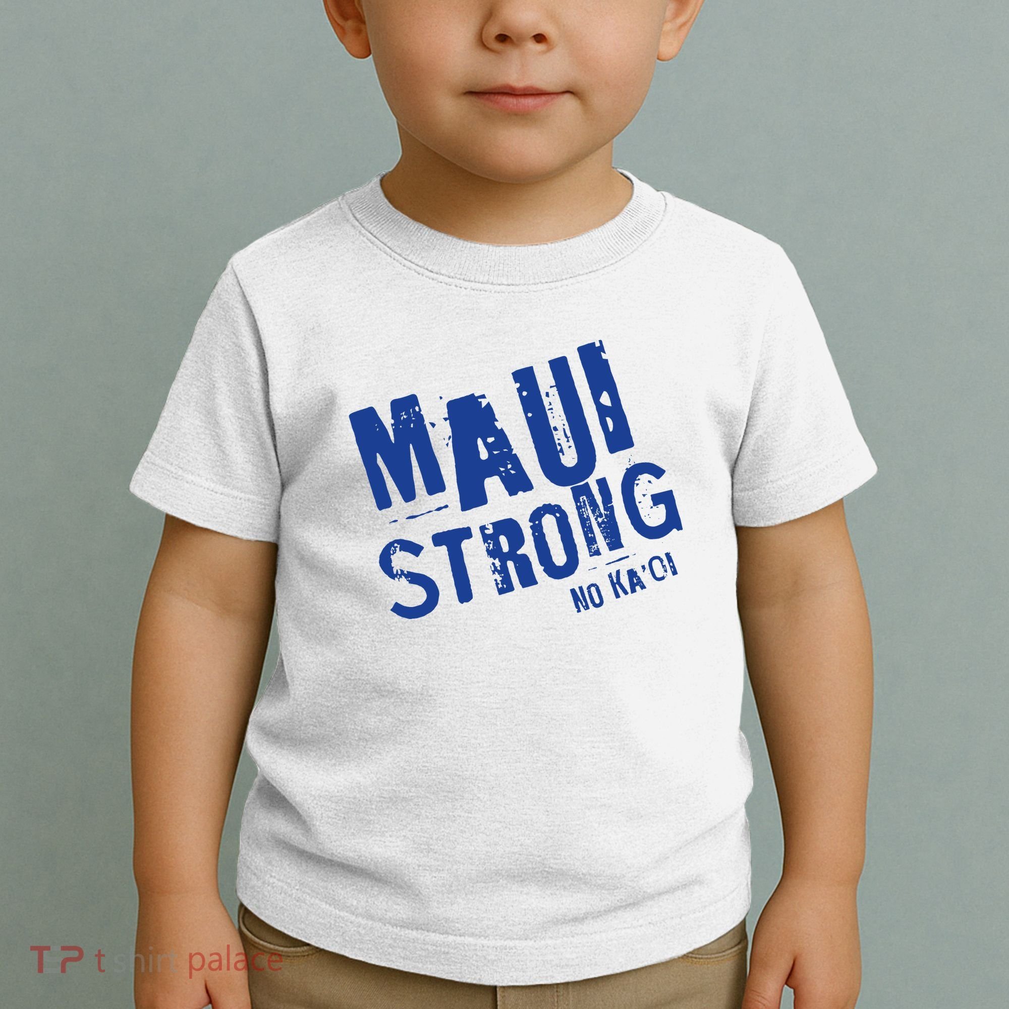 Maui Hawaii Strong Toddler T-Shirt