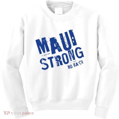 Maui Hawaii Strong Kids Sweatshirt