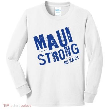 Maui Hawaii Strong Kids Long Sleeve Shirt