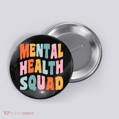 Mental Health Squad Awareness Button