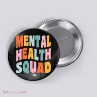 Mental Health Squad Awareness Button thumb 0