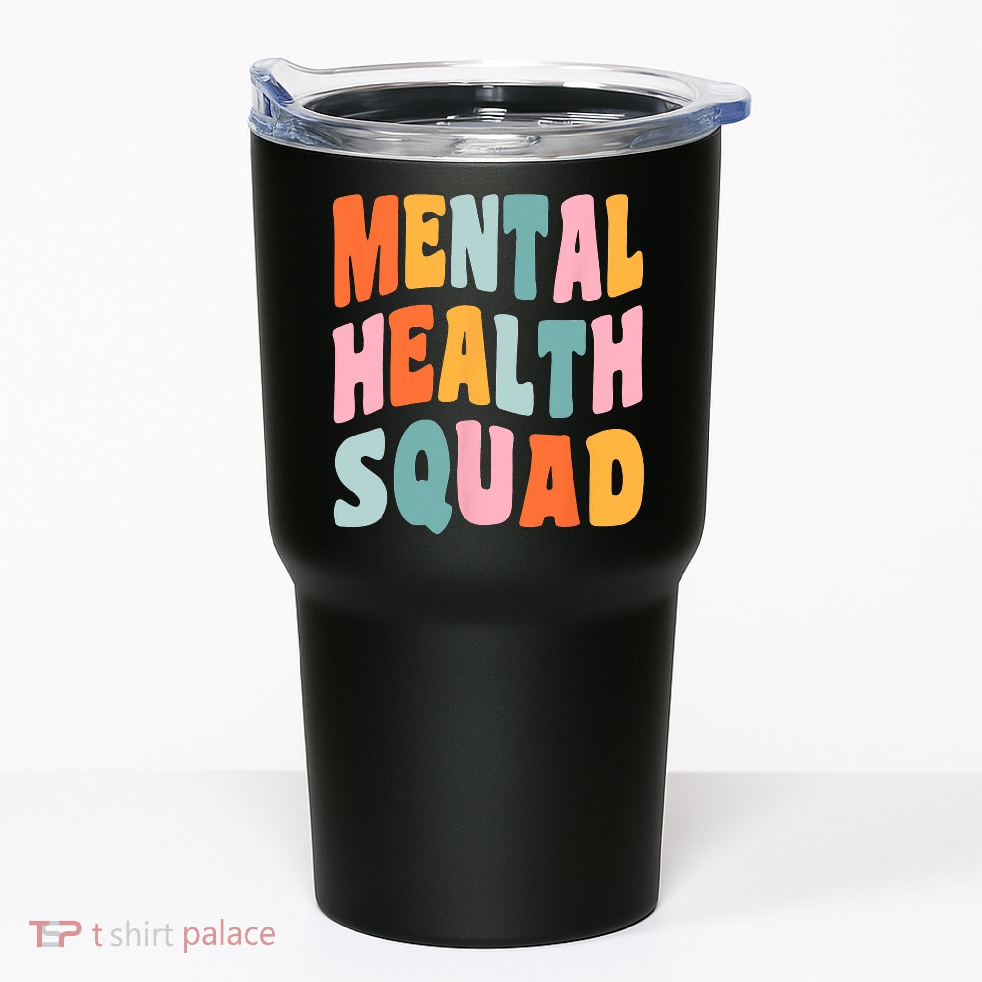 Mental Health Squad Awareness Tumbler