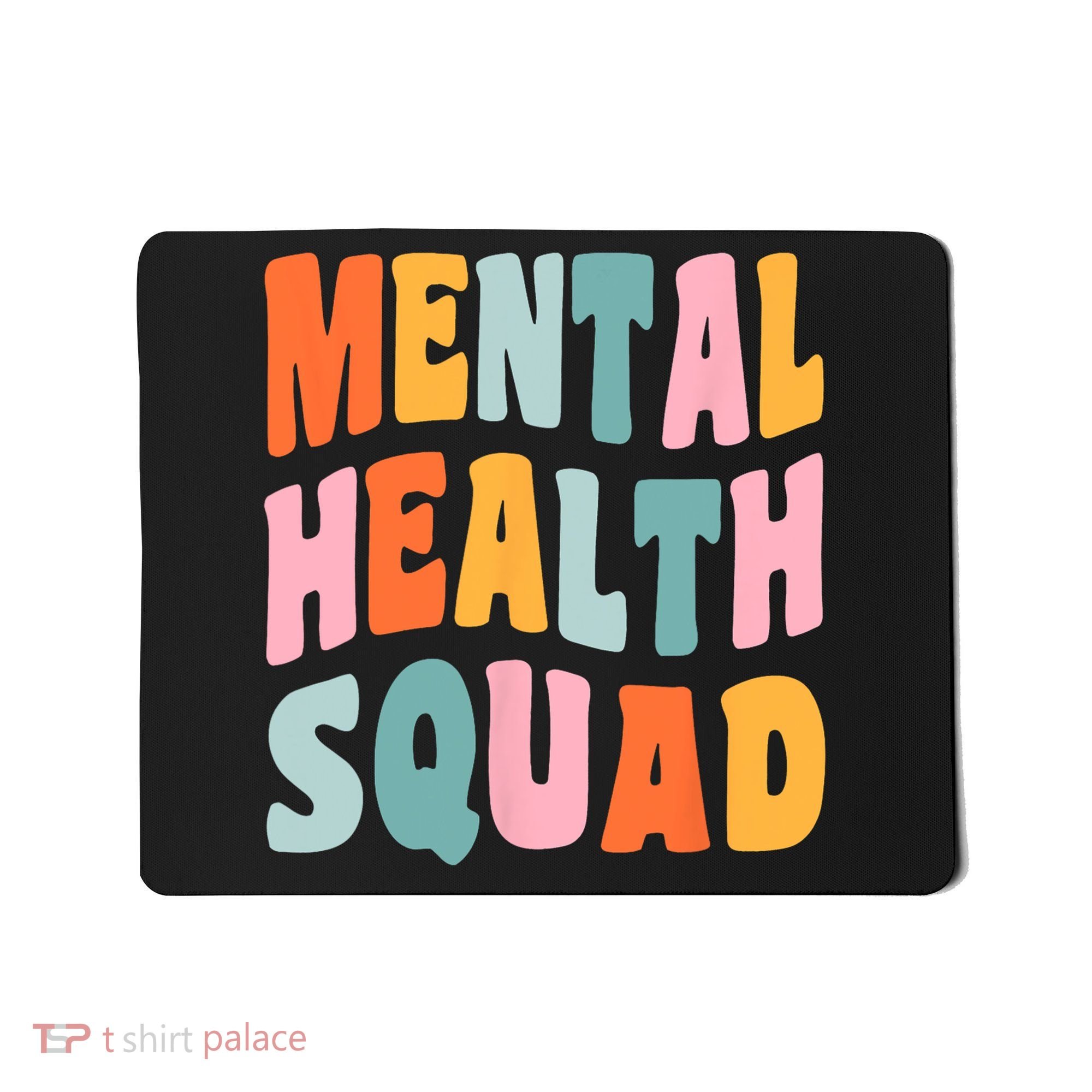 Mental Health Squad Awareness Mousepad