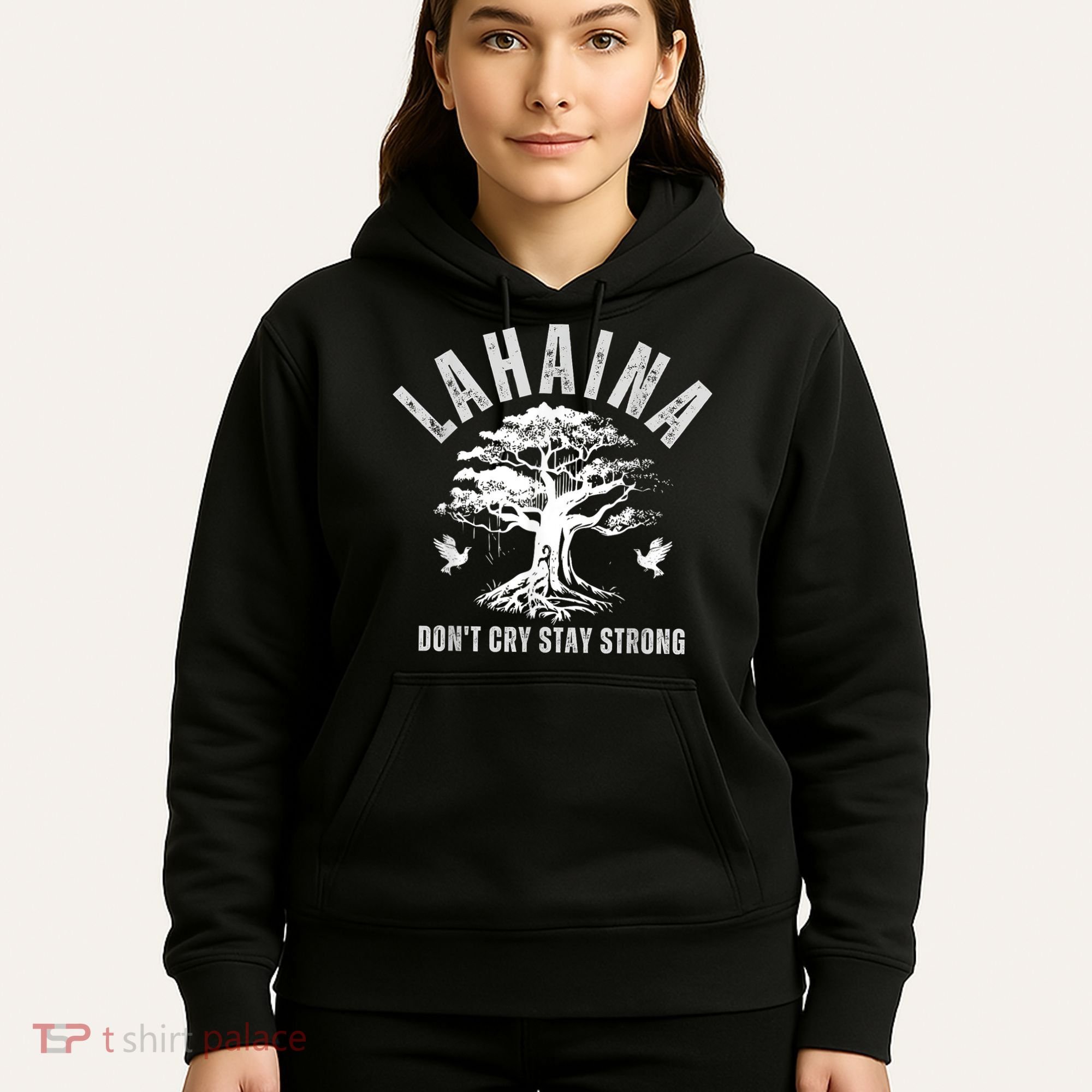 Maui Hawaii Stay Strong Dont Cry Wildfire Lahaina Survivor Hoodie