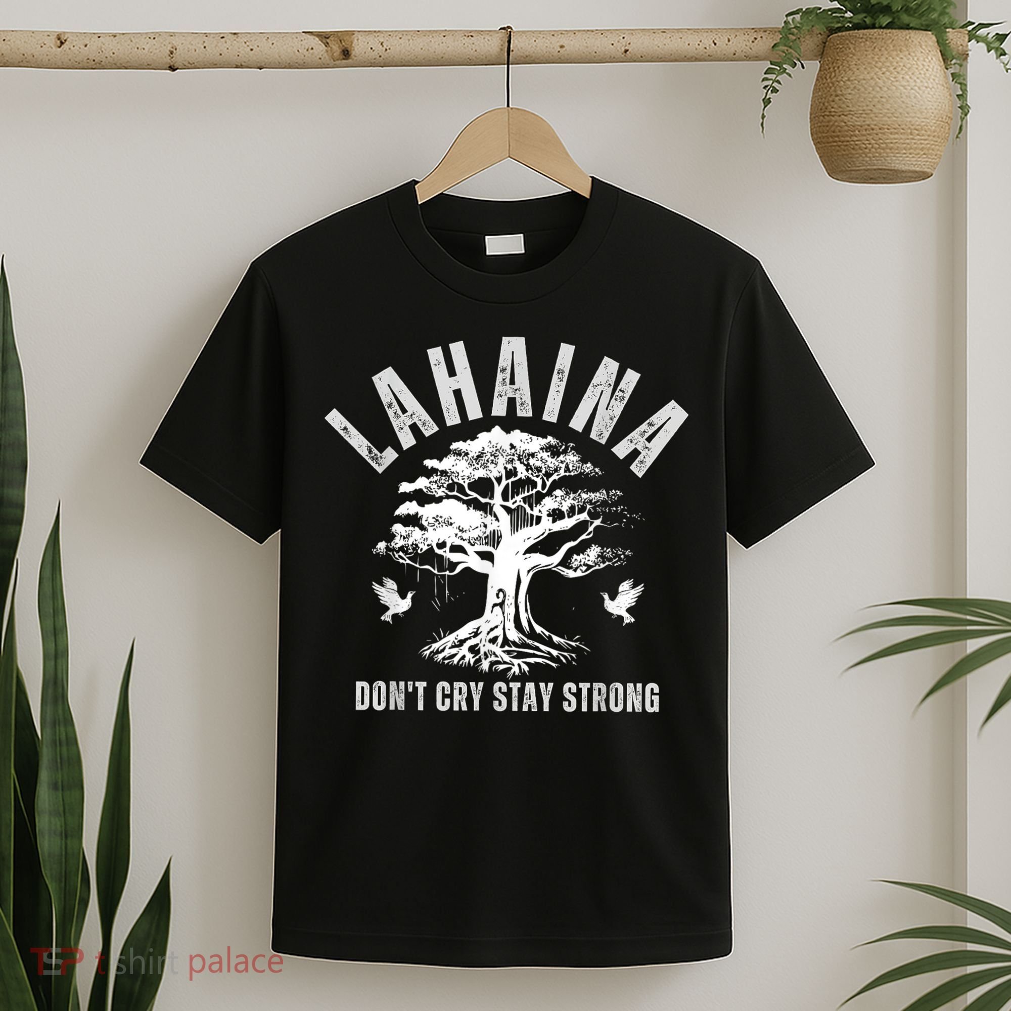 Maui Hawaii Stay Strong Dont Cry Wildfire Lahaina Survivor T-Shirt