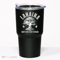 Maui Hawaii Stay Strong Dont Cry Wildfire Lahaina Survivor Tumbler thumb 0