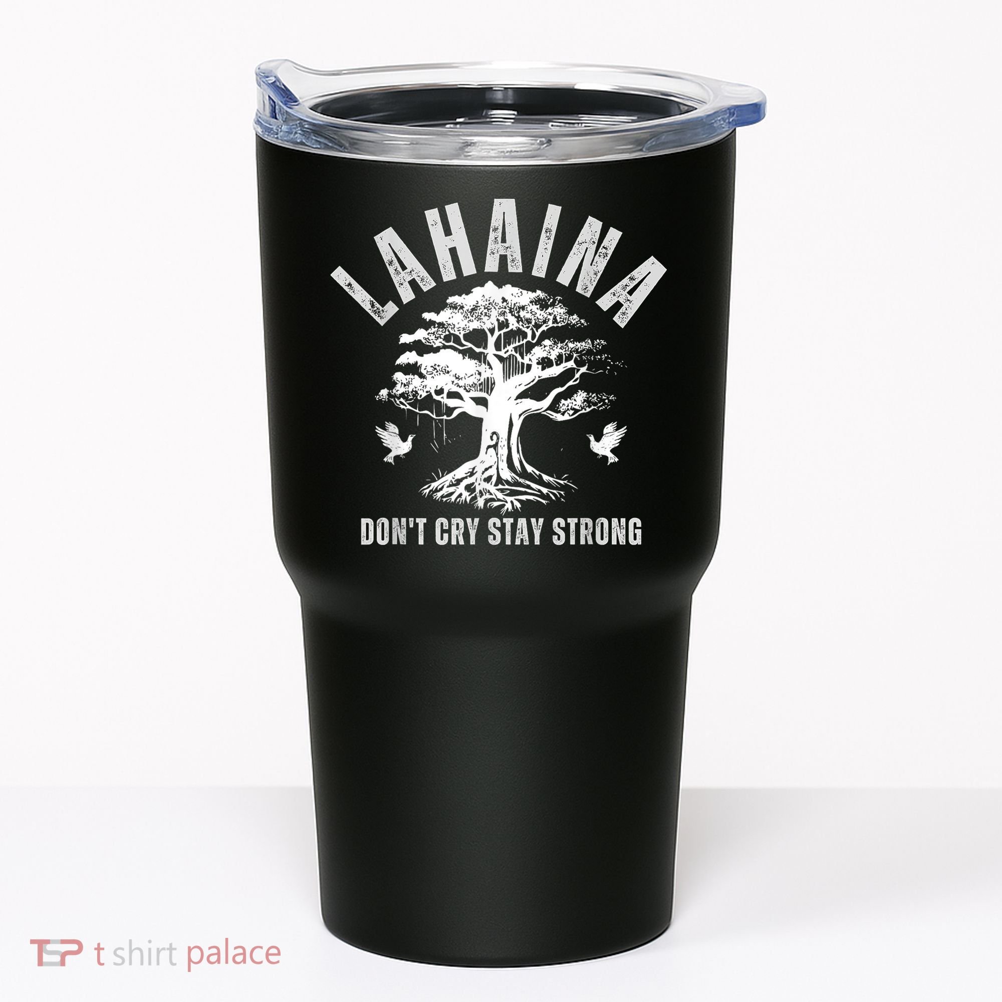Maui Hawaii Stay Strong Dont Cry Wildfire Lahaina Survivor Tumbler