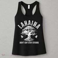 Maui Hawaii Stay Strong Dont Cry Wildfire Lahaina Survivor Women's Tank Top thumb 3