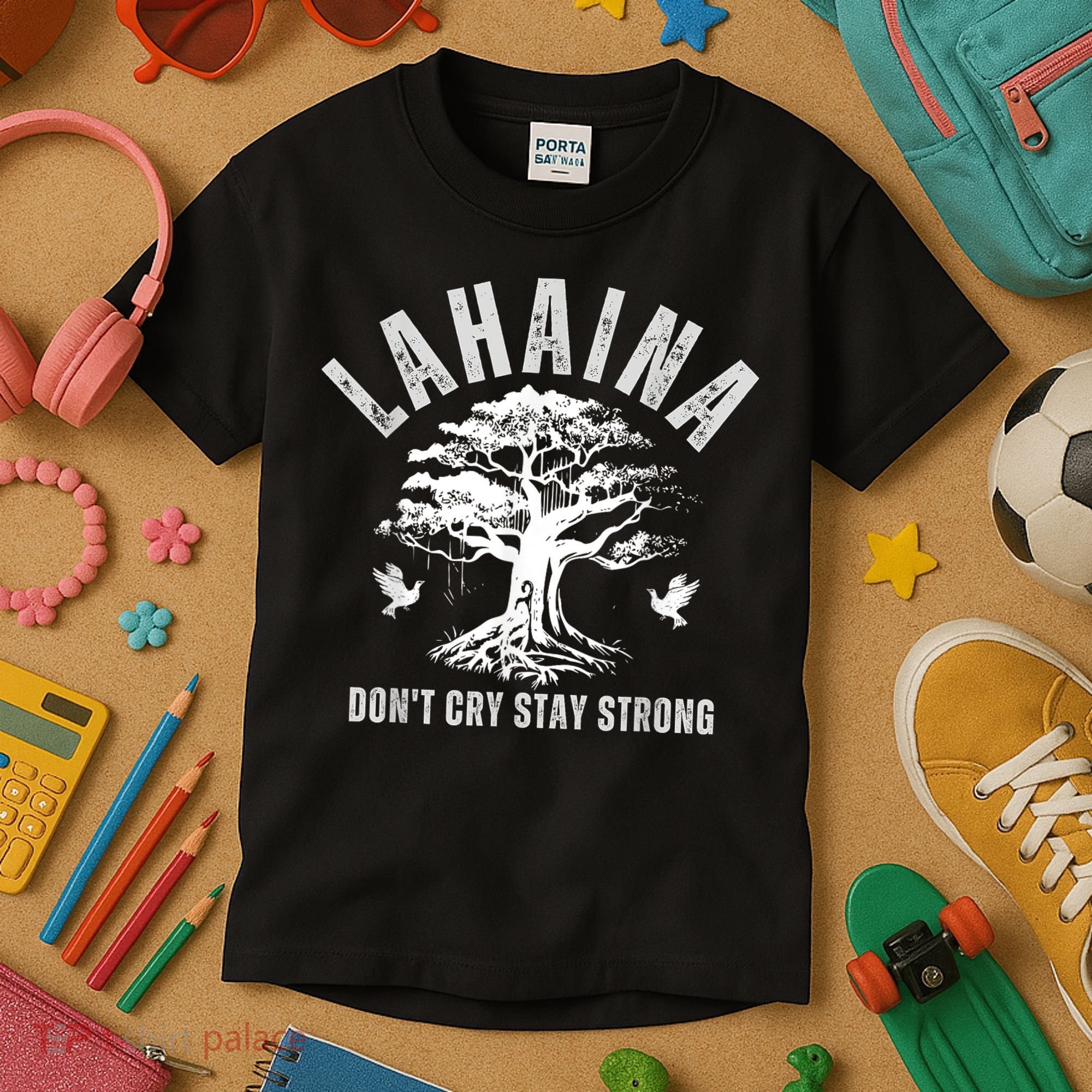 Maui Hawaii Stay Strong Dont Cry Wildfire Lahaina Survivor Kids T-Shirt