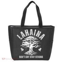 Maui Hawaii Stay Strong Dont Cry Wildfire Lahaina Survivor Tote Bag thumb 0