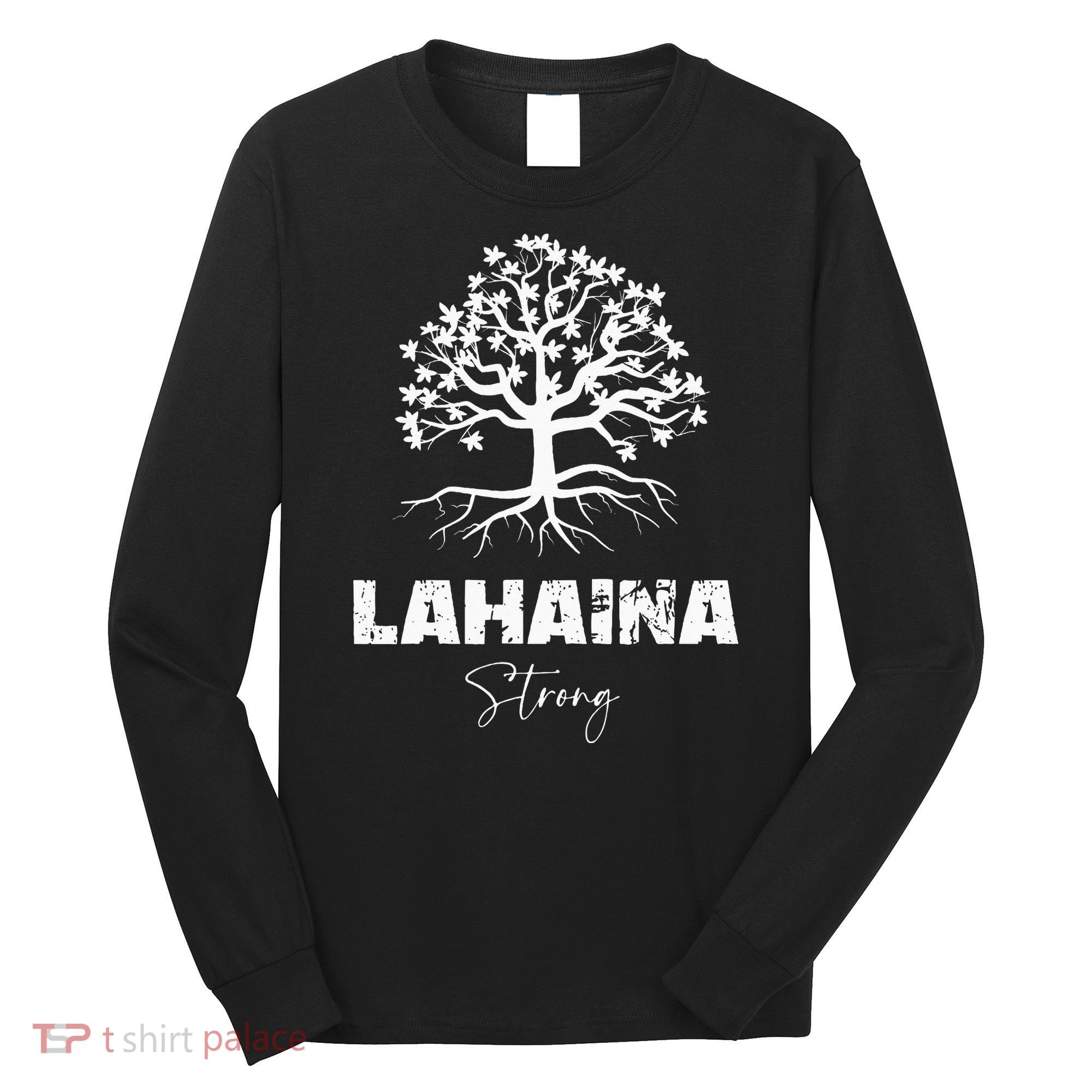 Maui Hawaii Strong Maui Wildfire Lahaina Survivor Long Sleeve Shirt