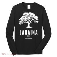 Maui Hawaii Strong Maui Wildfire Lahaina Survivor Long Sleeve Shirt thumb 0