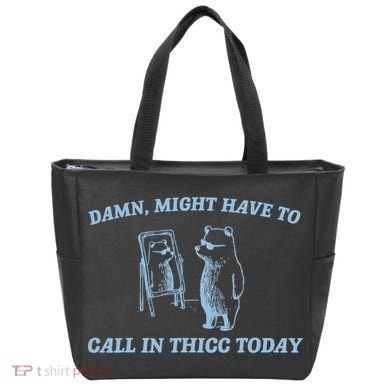 Might Have To Call In Thicc Today Funny Bear Tote Bag