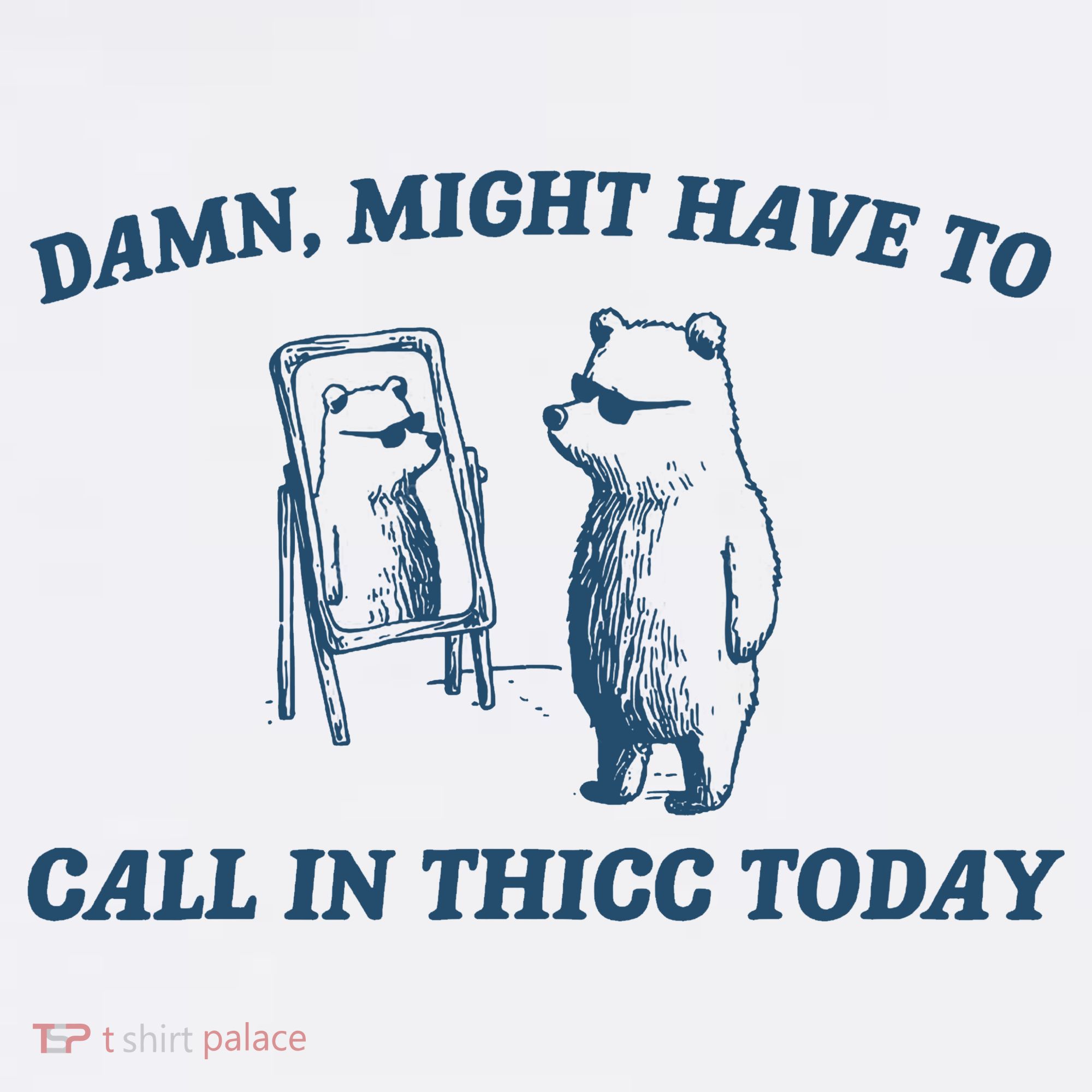 Might Have To Call In Thicc Today Funny Bear Coffee Mug