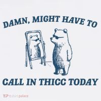 Might Have To Call In Thicc Today Funny Bear Ornament thumb 1
