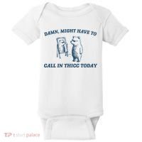 Might Have To Call In Thicc Today Funny Bear Baby Bodysuit thumb 0