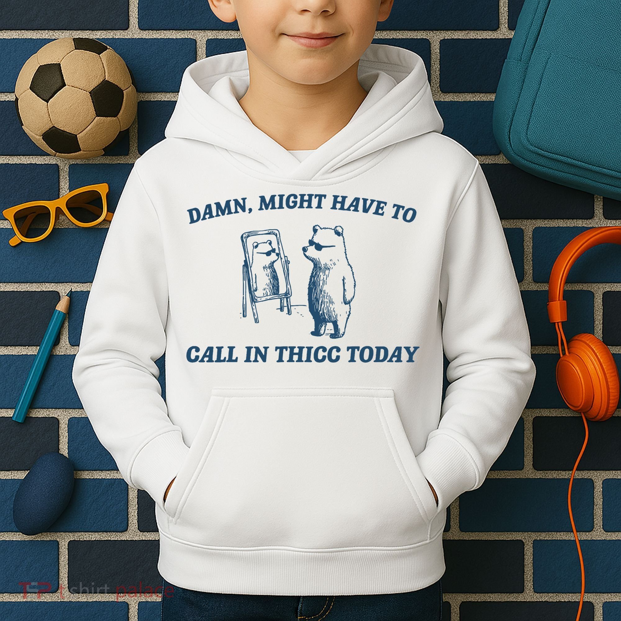 Might Have To Call In Thicc Today Funny Bear Kids Hoodie