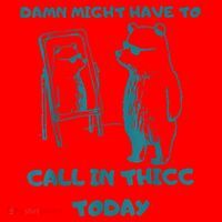 Might Have To Call In Thicc Today Funny Saying Santa Hat thumb 1
