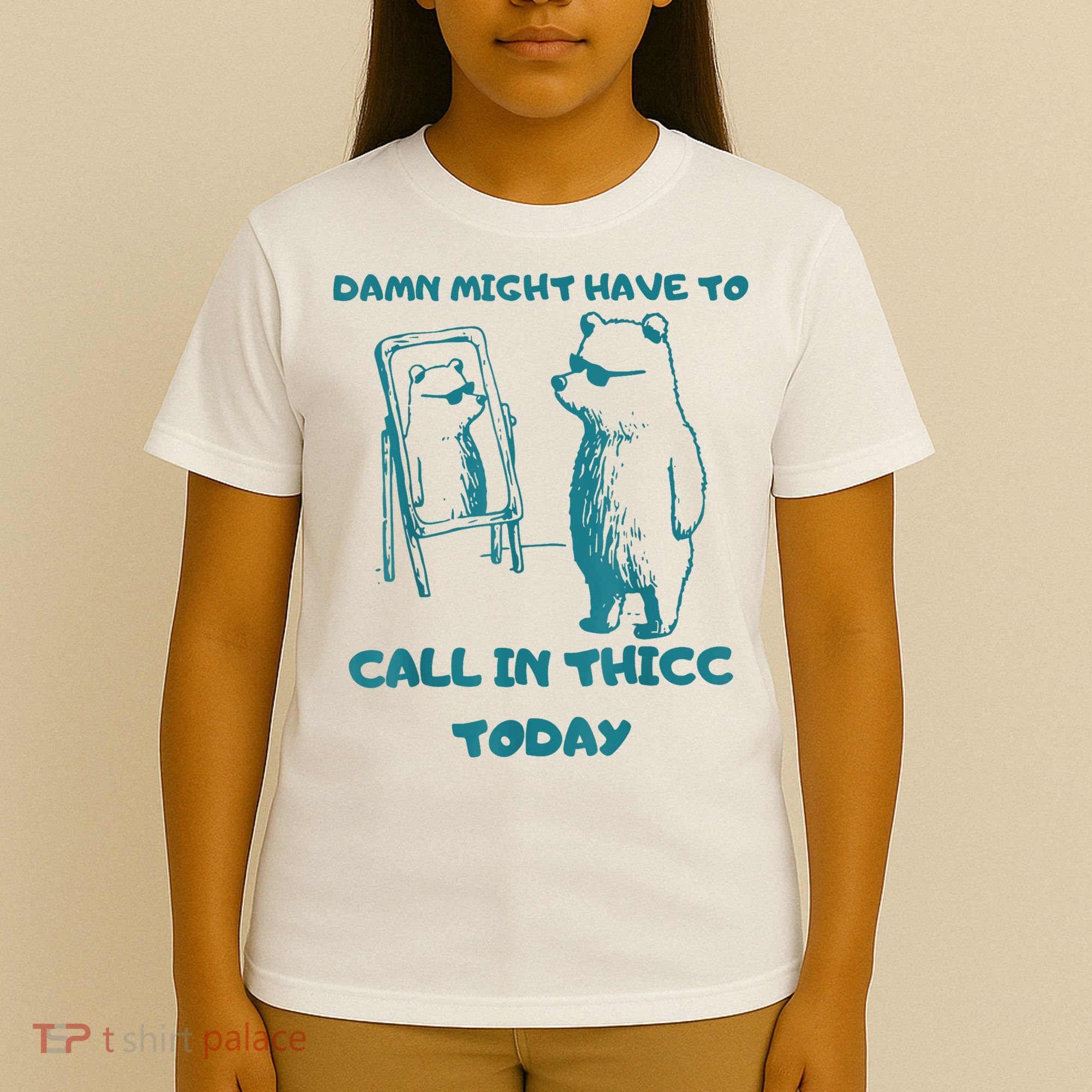 Might Have To Call In Thicc Today Funny Saying T-Shirt