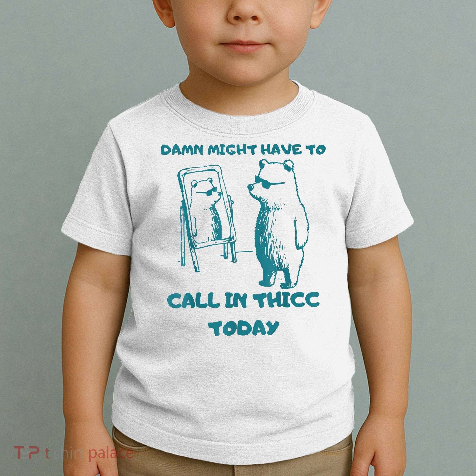 Might Have To Call In Thicc Today Funny Saying Toddler T-Shirt