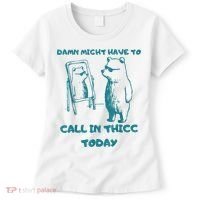 Might Have To Call In Thicc Today Funny Saying Women's T-Shirt thumb 0
