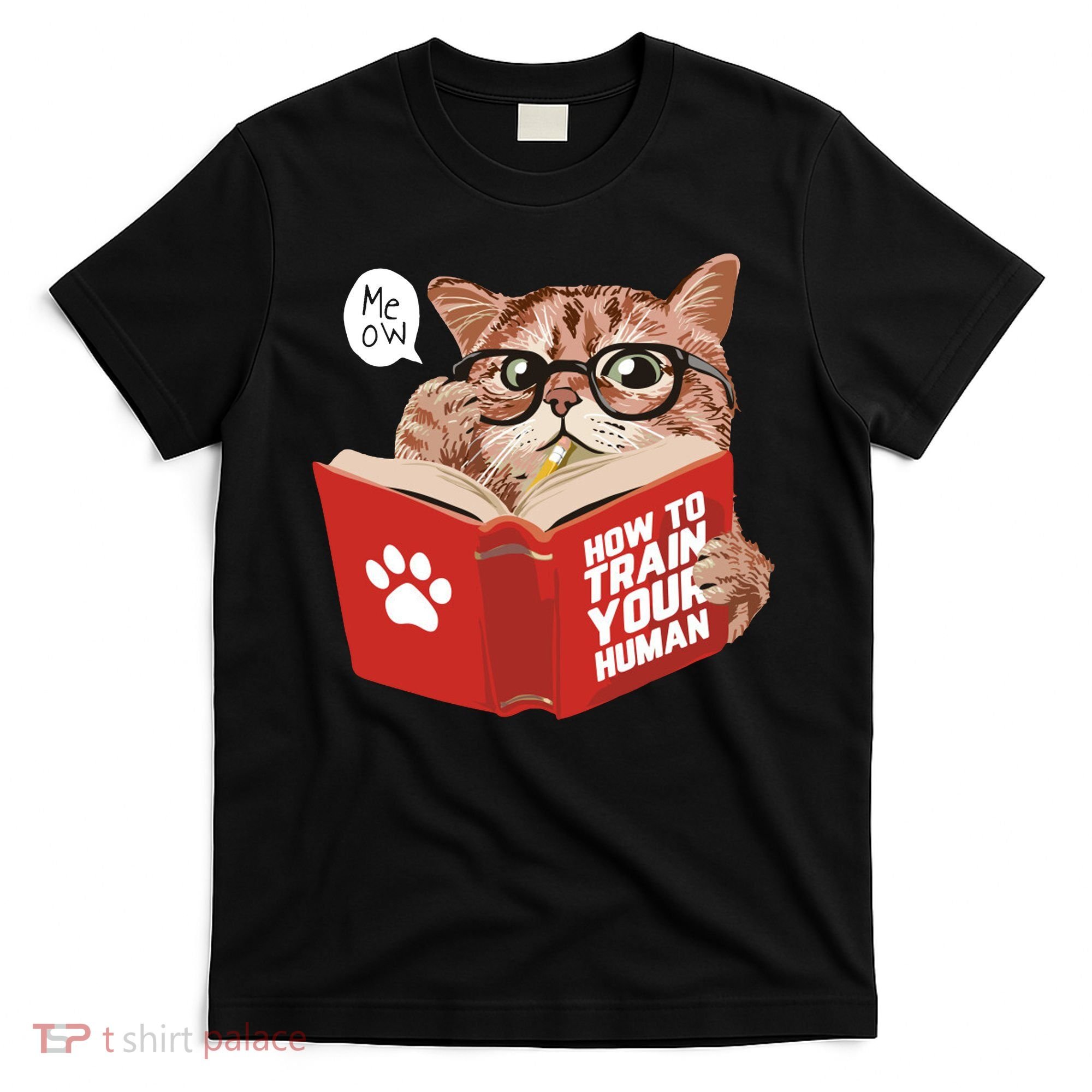 Meow How To Train Your Human Funny Cat T-Shirt