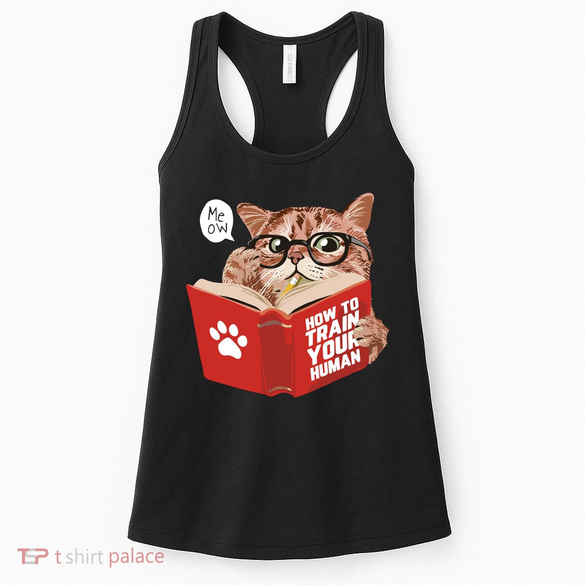 Meow How To Train Your Human Funny Cat Women's Tank Top